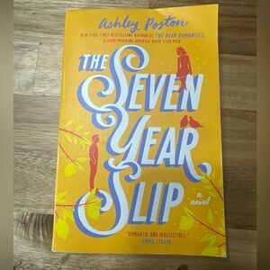 The Seven Year Slip by Ashley Posten